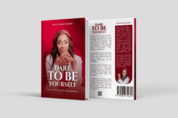 DARE TO BE YOURSELF- How to build a steadfast self-confidence