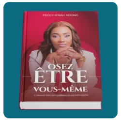 Couverture du livre 'Osez être vous-même' par Peggy N’nah Ndong